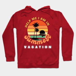 Help me I am in summer vacation. Hoodie